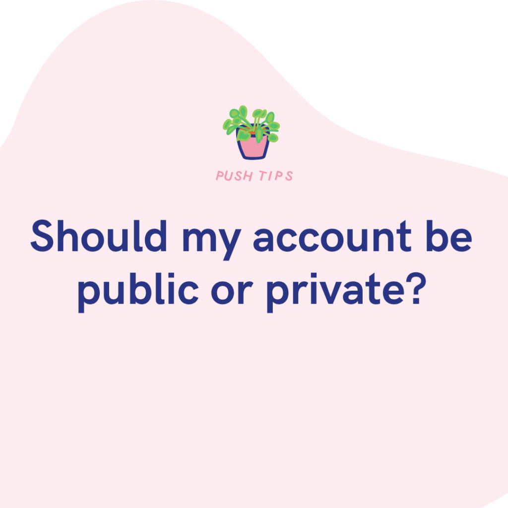 Should my account be public or private